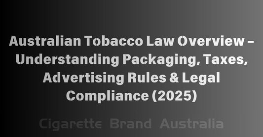 Australian-Tobacco-Law-Overview